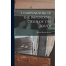 Compendium of the Impending Crisis of the South