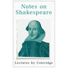 Notes on Shakespeare - Lectures by Coleridge
