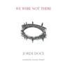 We Were Not There