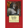 Buddha Speaks: Messages From An Ascended Master