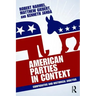 American Parties in Context: Comparative and Historical Analysis