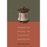 Images of Myths in Classical Antiquity