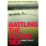 Battling the Inland Sea: Floods, Public Policy, and the Sacramento Valley