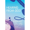 Hearing from God: When God Speaks, We Better Listen