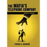 The Mafia's Telephone Company: Inspired by a True Story