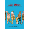 Racial Baggage: Mexican Immigrants and Race Across the Border