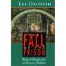 The Fall of the Prison: Biblical Perspectives on Prison Abolition