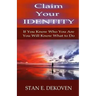 Claim Your Identity: If You Know Who You are You Will Know What to Do