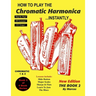 How To Play The Chromatic Harmonica Instantly: Book 2