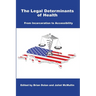 The Legal Determinants of Health: From Incarceration to Accessibility