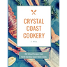 Crystal Coast Cookery: Old School Recipes from North Carolina Coast Home Cooks