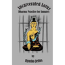 Incarcerated Lotus: Dharma Practice for Inmates