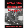 After the Shooting Stopped