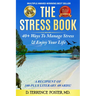 The Stress Book: Forty-Plus Ways to Manage Stress & Enjoy Your Life