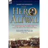 The Hero of Aliwal: the Campaigns of Sir Harry Smith in India, 1843-1846, During the Gwalior War & the First Sikh War