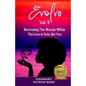 Evolve II: Recovering The Woman Within, The Love Is Over, Not You