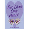 Two Lives, One Heart