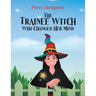 The Trainee Witch Who Changed Her Mind