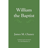 William the Baptist: annotated edition