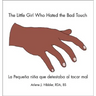 The Little Girl Who Hated the Bad Touch: La Pequeña Niña Que Detestaba Al Tocar Mal