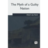 The Myth of a Guilty Nation