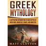 Greek Mythology: A Captivating Introduction to Greek Myths of Greek Gods, Goddesses, Heroes, and Monsters