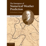 The Emergence of Numerical Weather Prediction: Richardson's Dream