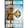 The Door of Everything: A Guide to Love, Faith, and Your Personal Ascension