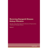 Reversing Stargardt Disease: Kidney Filtration The Raw Vegan Plant-Based Detoxification & Regeneration Workbook for Healing Patients. Volume 5