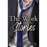 The Work and the Stories: An Eclectic Collection of LDS Missionary Experiences