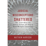 Judicial Misconceptions Shattered