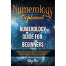 Numerology Explained: Numerology Guide for Beginners