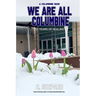 A Columbine Book - We Are All Columbine: 25 Years of Healing