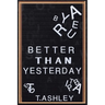 Better Than Yesterday