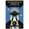 The Apex Book of World SF: Volume 4