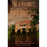 In Front of The Big House: You Cannot Erase History