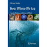 Hear Where We Are: Sound, Ecology, and Sense of Place