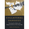 Collateral Damages: Tracing the Debts and Displacements of the Iraq War Volume 60