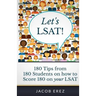 Let's LSAT: 180 Tips from 180 Students on how to Score 180 on your LSAT