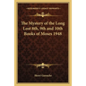 The Mystery of the Long Lost 8th, 9th and 10th Books of Moses 1948