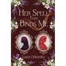 Her Spell That Binds Me: A Dark Sapphic Fantasy Romance