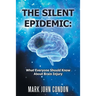 The Silent Epidemic: What Everyone Should Know About Brain Injury