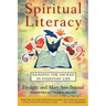 Spiritual Literacy: Reading the Sacred in Everyday Life