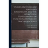 Studies on Divergent Series and Summability, and The Asymptotic Developments of Functions Defined by Maclaurin Series