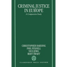 Criminal Justice in Europe: A Comparative Study