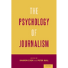 The Psychology of Journalism