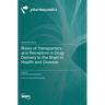 Roles of Transporters and Receptors in Drug Delivery to the Brain in Health and Disease