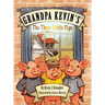 Grandpa Kevin's...The Three Little Pigs