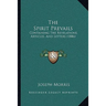 The Spirit Prevails: Containing The Revelations, Articles, And Letters (1886)
