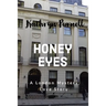 Honey Eyes: A London Mystery Love Story